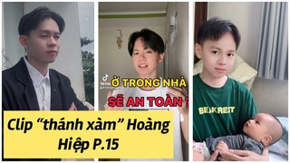 Tổng hợp clip hài “thánh xàm” Hoàng Hiệp phần 15