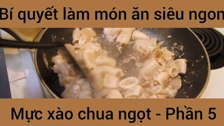 Bí quyết làm món ăn siêu ngon Mực xào chua ngọt #5