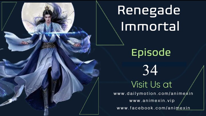 Renegade Immortal Episode 34 English Sub