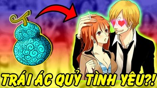 Những Trái Ác Quỷ Sẽ Khiến Bạn Có Người Yêu trong One Piece?!