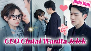 CEO Tak Sangka Wanita 'Jelek' Ini Adalah One Night Stand-nya 5 Tahun Lalu yang Bikin Dia Ketagihan!