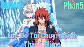 Tóm Tắt Anime: Chuyển Sinh Thành Slime Tôi làm Bá Chủ Thế Giới Mới | Season2 | P5 | Sún Review Anime