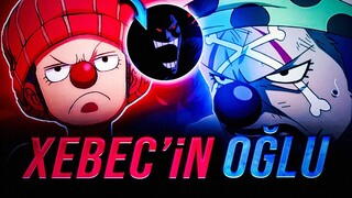XEBEC'İN OĞLU: ROCKS D. BUGGY | ONE PİECE TEORİ