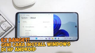 Hp Oprek Bisa Apa Aja! Gini Cara Pasang Windows Di HP Android Terlengkap Worth it - tes Poco X3 Pro