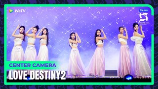 First Stage Center Camera：'Love Destiny' 【CHUANG ASIA】