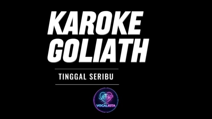 KAROKE GOLIATH - TINGGAL SERIBU