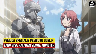 DIA KEMBALI UNTUK MEMBANTAI GOBLIN MESKIPUN DIREMEHKAN ORANG LAIN