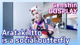 [Genshin  COSPLAY]  Arataki Itto is a social butterfly