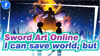 Sword Art Online|【Beat-Synced/Epic Fight】I can save the world, but I can't get you back_1