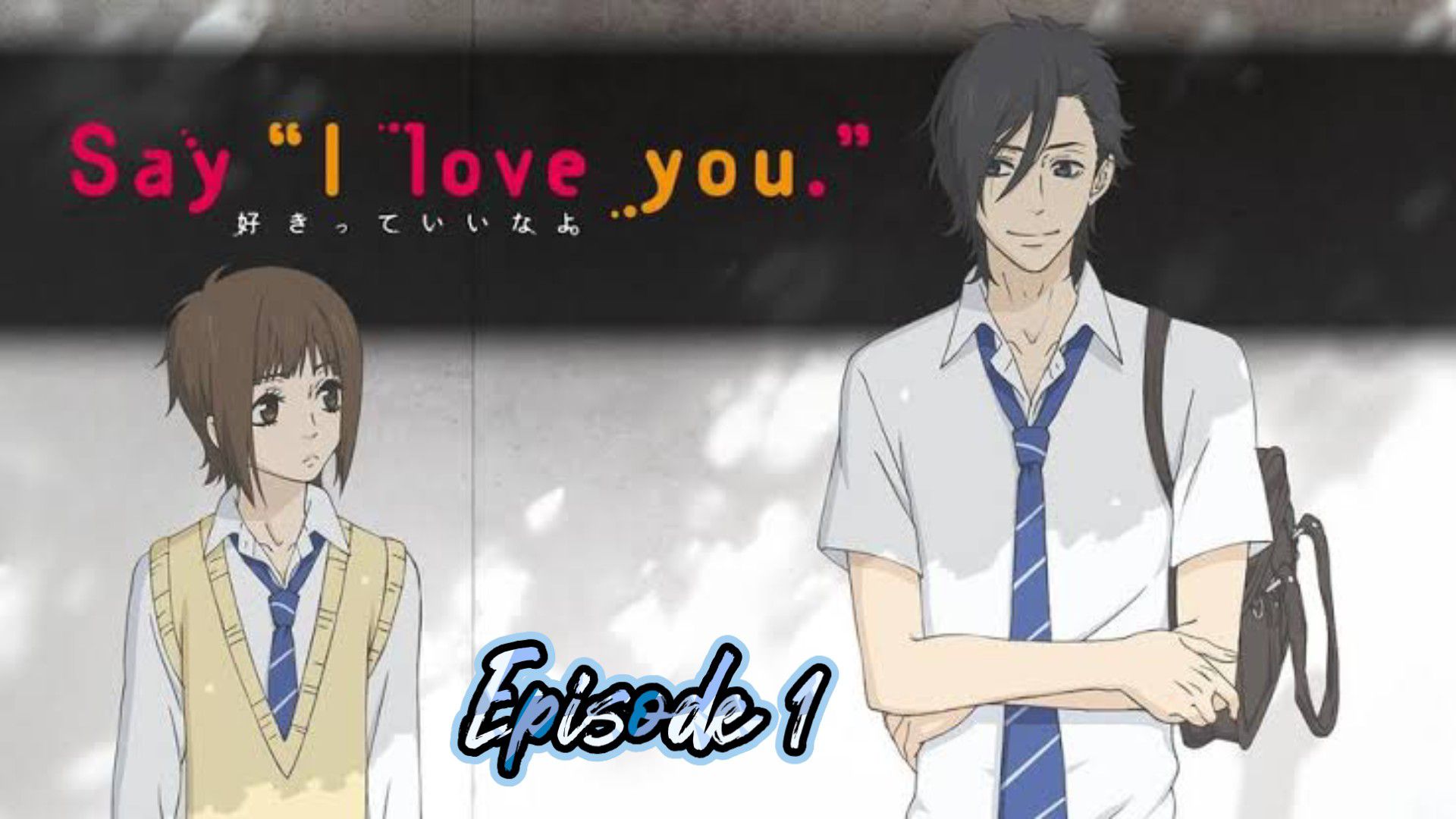 Say I love you season 1 Episode 1 in Hindi BiliBili