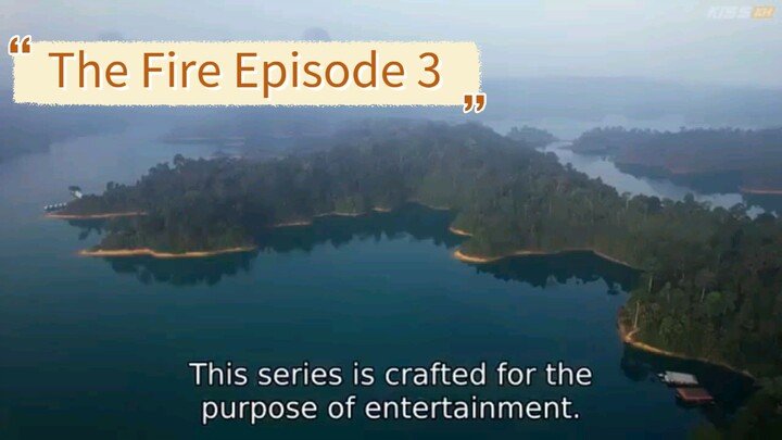 The Fire Episode 3 4elements {English Subtitles}