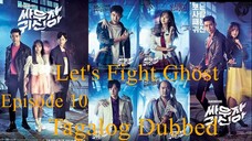 Let's Fight Ghost Episode 10 Tagalog Dubbed