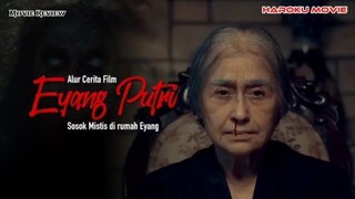 Alur cerita film Eyang Putri