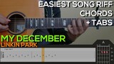 Linkin Park - My December Guitar Tutorial [RIFF AND CHORDS + TABS][EASIEST SONG RIFF]