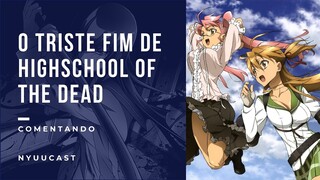 O TRISTE FIM DE HIGHSCHOOL OF THE DEAD