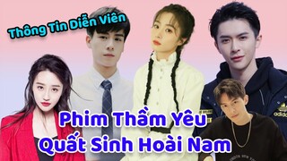 Thông tin về các dv trong bộ phim THẦM YÊU QUẤT SINH HOÀI NAM