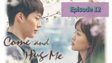 COME AND H🫂G ME Episode 12 Tagalog Dubbed