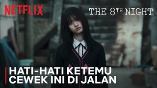 Jangan Tonton Video Ini Pas Malem Jumat! | The 8th Night | Clip