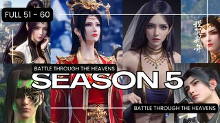 BTTH SEASON 5 full episode 51 - 60 | SUB INDO | BATTLE THROUGH THE HEAVENS