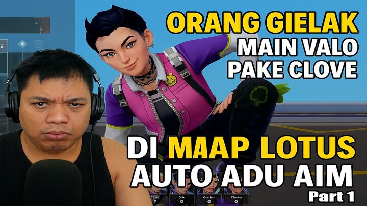 Orang Gielak Main Valo Pake Clove Di Map Lotus Auto Adu Aim Part 1