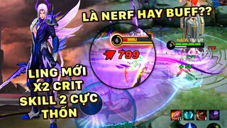 Tốp Mỡ | LING MỚI: SKILL 2 CHỌC VÃI CẢ THỐN!! SỬA THẾ NÀY LÀ NERF HAY BUFF NHỈ?? | MLBB