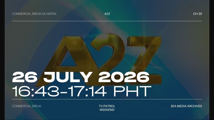 A2Z (Philippines) Commercial Break during TV Patrol Weekend - 2026/07/26 16:43-17:14 PHT