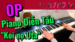 [Tóm Lại Em Rất Dễ Thương] OP |Piano Diễn Tấu "Koi no Uta"