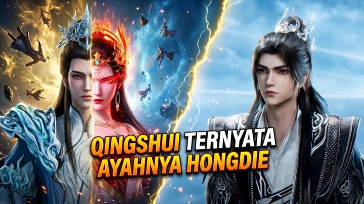 WANG LIN MEMPERTEMUKAN QINGSHUI & HONGDIE‼️MEREKA TERNYATA AYAH & ANAK -  RENEGADE IMMORTAL TERBARU