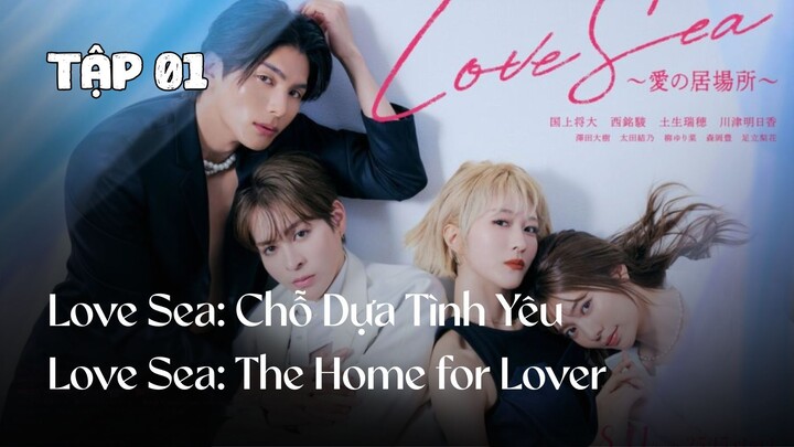 Tập 1 || Love Sea: Chỗ Dựa Tình Yêu - Love Sea: The Home for Lover | Phim bl vietsub
