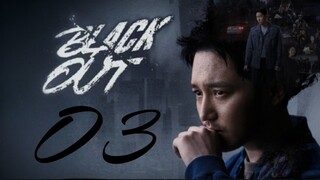 🇰🇷EP. 3 | Black Out (2024) [English Subtitles]