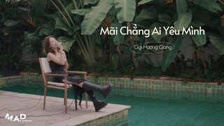 @GiGi Official  Live "Mãi Chẳng Ai Yêu Mình " | M.A.D Live Session SS3 #31