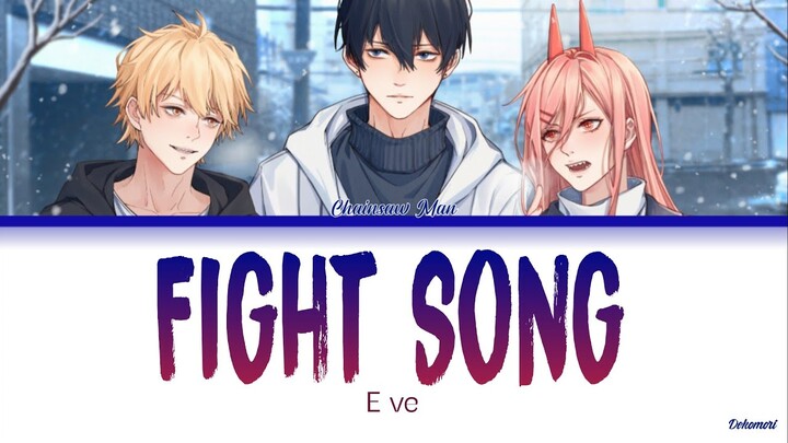 Chainsaw Man - Ending 12 Full『Fight Song』by E ve (Lyrics KAN/ROM/ENG)