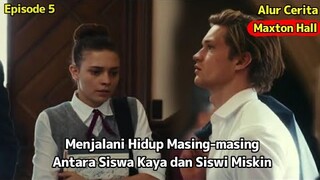 Menjalani Kehidupan Masing-masing || Alur Cerita Maxton Hall Episode 5