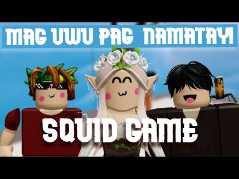 SQUID GAME ROBLOX | MAG UWU PAG NAMATAY | TAGALOG