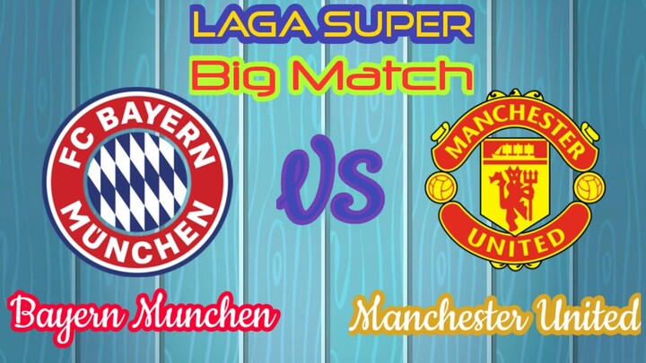 Pertandingan Seru antara Bayern Munchen vs Manchester United (PES Android 2020)