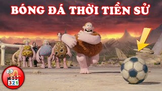 CƯỜI LÚ NGƯỜI Với 3 Phim Hoạt Hình Thời Tiền Sử Hài Hước Khắm Bựa Nhất