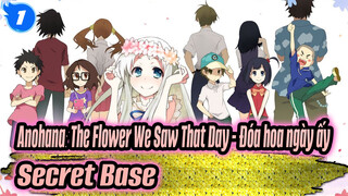 Anohana: The Flower We Saw That Day - Đóa hoa ngày ấy | Secret Base - Địa điểm bí mật_1