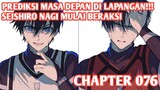 Alur Cerita BLUE LOCK Chapter 76 - SEISHIRO NAGI MULAI MEMBARA