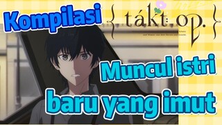 [Takt Op. Destiny] Kompilasi | Muncul istri baru yang imut