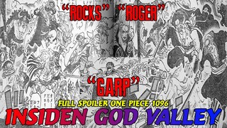 FULL SPOILER OP 1096 - PERANG BESAR GOD VALLEY ROCKS VS ROGER & GARP!! BERKUMPULNYA 3 LEGENDA "D"