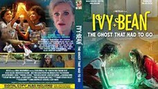 Ivy+Bean: The Ghost That Had To Go - ไอวี่และบีน ผีในห้องน้ำ (2022)