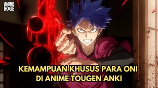 Kemampuan Khusus Para Oni di Anime Tougen Anki