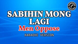 Sabihin Mong Lagi (Karaoke) - Men Oppose