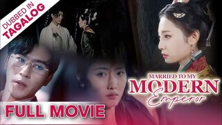 Married To My Modern Emperor : Tagalog Dubbed / ENGSUB