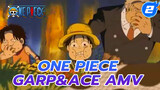One Piece
Garp&Ace AMV_2