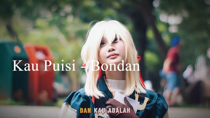 Kau Puisi - Bondan [Violet - Music Video]