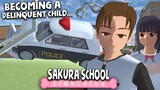 Becoming a DELINQUENT Child in Sakura School Simulator