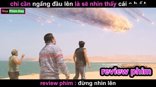 Thiên Thạch lao xuống trái đất Liệu tận Thế có sảy Ra - review phim Đừng nhìn lên