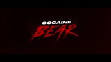 Cocaine Bear - Official Trailer [HD]