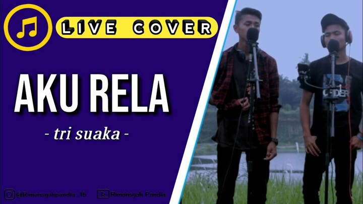 Tri Suaka - Aku Rela | Cover by Rimansyah Pandia -R.F.M Projects